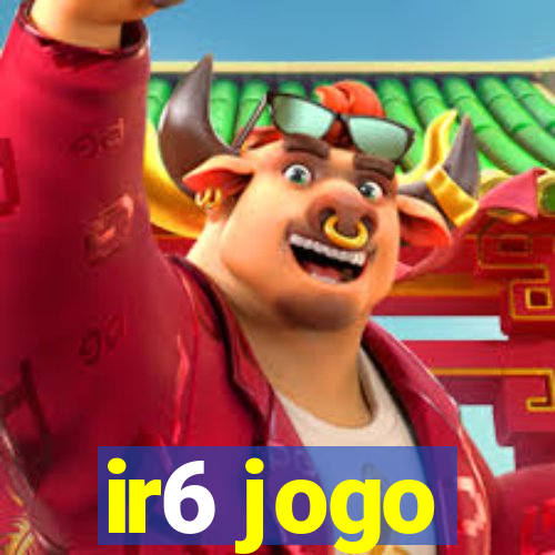 ir6 jogo